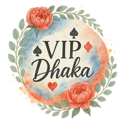 VIP Dhaka | VIP Dhaka অফিসিয়াল | বাংলাদেশের #১ অনলাইন গেমিং প্ল্যাটফর্ম